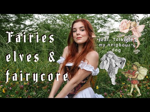 Elves and fairies explained | History & folklore of faery + why we love fairycore + fairy paganism