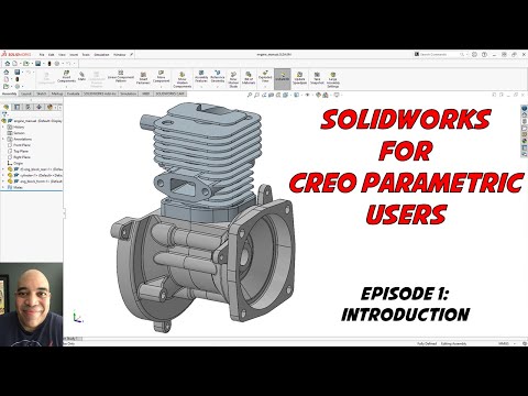 SolidWorks for Creo Parametric Users - Introduction: User Interface and Opening Documents