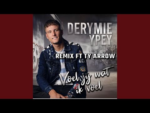 Voel Jij Wat Ik Voel (Ty Arrow Remix)