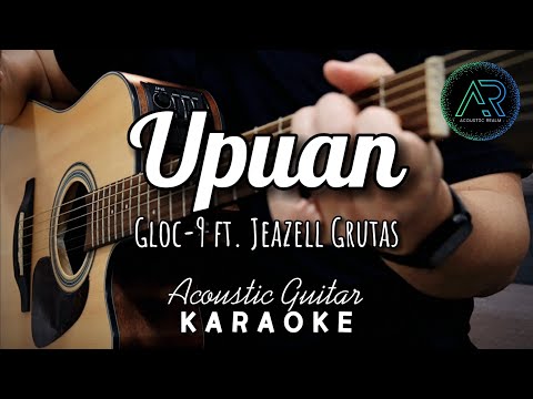 Upuan | Gloc-9 ft. Jeazell Grutas | Acoustic Guitar Karaoke | TZ Audio Stellar X3 | Lyrics