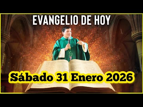 EVANGELIO DE HOY Sábado 31 Enero 2026 con el Padre Marcos Galvis