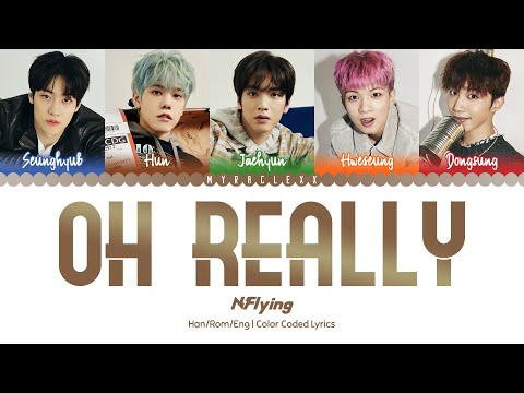 N.Flying (엔플라잉) - Oh really (아 진짜요) Lyrics [Color Coded-Han/Rom/Eng]