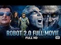 ROBOT 2 2 0 Hindi Dubbed Full Movie Rajinikanth Akshay Kumar Amy Jackson South Action Movie