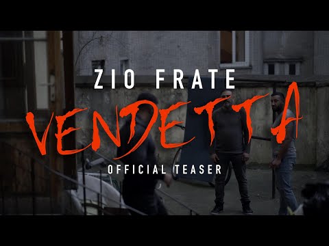ZIO FRATE - VENDETTA (OFFICIAL TEASER)