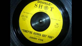 Count Five - "They're Gonna Get You" 1965 Garage (Original Mono Mix)