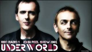 Underworld 2003 Peel Session, BBC Radio