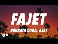 Dhurata Dora x Azet - Fajet (Lyrics)