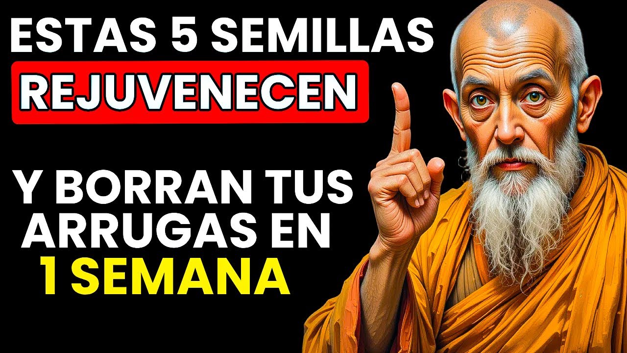 5 SEMILLAS Sagradas que REJUVENECEN Tu PIEL En Menos de 7 Días - Sabiduría Budista
