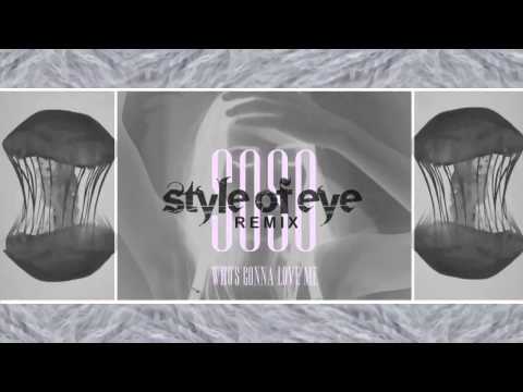 Soso - Who's Gonna Love Me? (Style Of Eye Remix)
