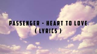 Passenger - Heart To Love (LYRICS) | Panda Music