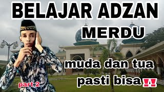 Download lagu BELAJAR ADZAN || adzan merdu nafas pendek || belajar adzan merdu || cara adzan orang tua✓✓(PART 2) mp3 Download lagu BELAJAR ADZAN || adzan merdu nafas pendek || belajar adzan merdu || cara adzan orang tua✓✓(PART 2) mp3