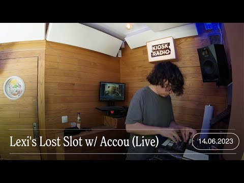 Lexi's Lost Slot w/ Accou (Live) | Kiosk Radio 14.06.2023