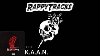 K.A.A.N. - I Feel (Prod. Eremsy)