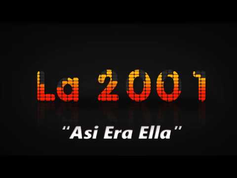 La 2001   Asi Era Ella