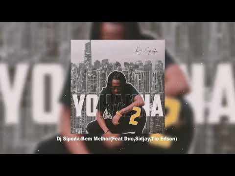 8- Bem melhor Feat. Duc , Sidjay & Tio Edson