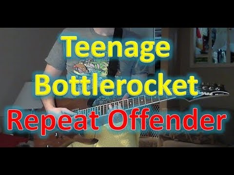 Repeat Offender - Teenage Bottlerocket