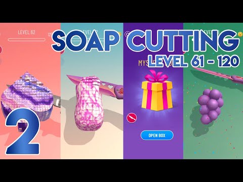 Soap Cutting Level 61 to 120 - Gameplay Walkthrough Part 2 - YouTube