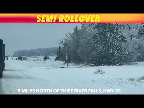 Semi Rollover North Of Thief River Falls, Minnesota