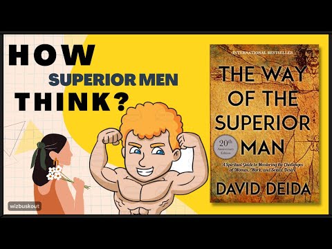 The Way Of The Superior Man (Detailed Summary) | Level Up Your Relationship Game | David Deida