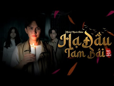 Hạ Đầu Tam Bái - Hoon, Anh Rồng | Official music video