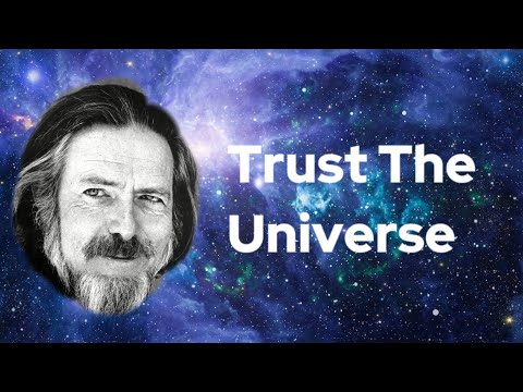 Alan Watts- Trust the Universe