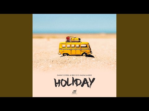 Holiday (Dancefloor Kingz Vs. Sunvibez Remix Extended)