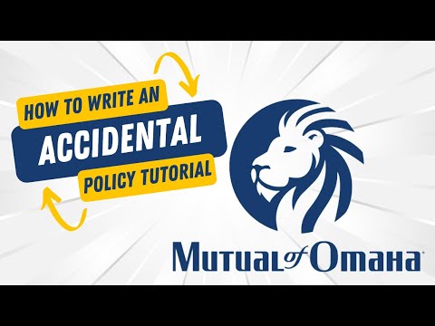 How to Write - Mutual of Omaha Accidental