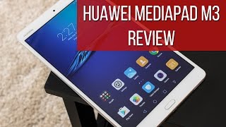 Huawei MediaPad M3 Review