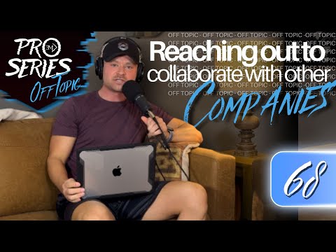 OFF TOPIC EP.68 Reaching out to Collaborate with other Companies