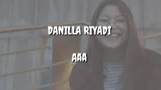 Download lagu DANILLA RIYADI 'Aaa' (lirik) mp3 Download lagu DANILLA RIYADI 'Aaa' (lirik) mp3