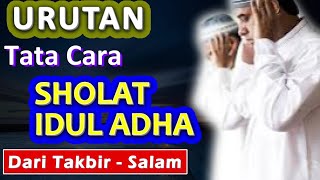 Tata Cara Sholat Idul Adha (Dari Takbir - Salam) - Ust. Mahmud Asy-Syafrowi