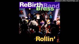 Rebirth Brass Band - Shake Them Titties/Mercy, Mercy, Mercy