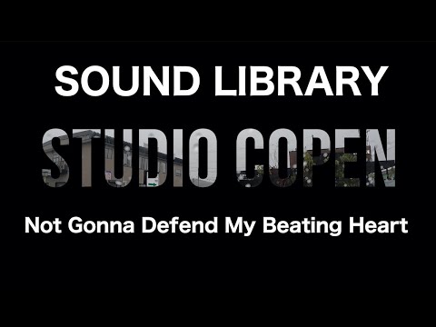 Not Gonna Defend My Beating Heart：シロクマMusic