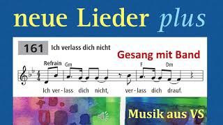 neue Lieder 161: Ich verlass dich nicht (Indie Rock Band mit Gesang)