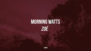 Morning Watts - Zoé (Subtitulada)