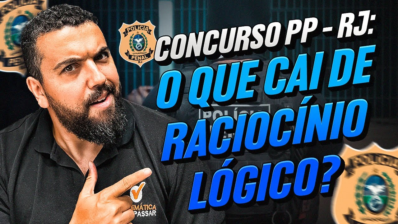 Concurso PP-RJ I O que Cai de Raciocínio Lógico? I SEAP-RJ
