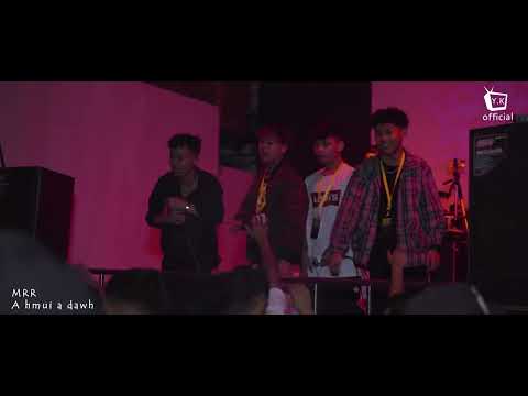 MRR - A Hmui a dawh  (YK hip hop festival season 1)