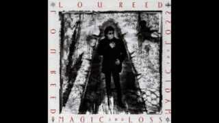 Lou Reed - Magic And Loss | HQ
