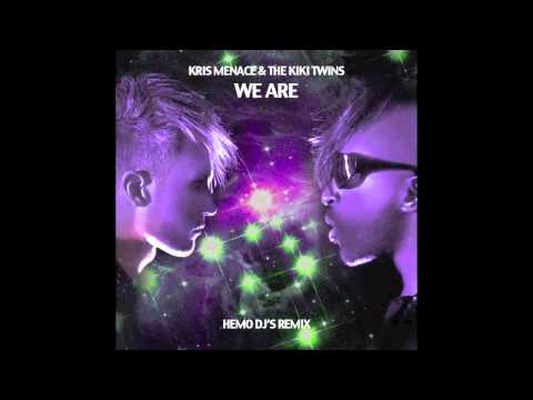 Kris Menace feat. The Kiki Twins - We Are (HEMO DJ's remix)