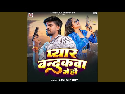 Pyar Bandukwa Se Hau — watch video