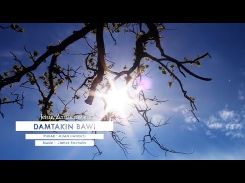 Jenny Zenthiansiang - Damtakin Bawi (Official)