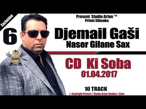 DJEMAIL 2017 KI SOBA - PUSTO TE OVOL ODOVA NASVALIPA (#6) // 2017 - NASER GILANE - [OFFICIAL AUDIO]