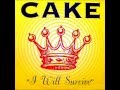 Cake - I will survive (Lyrics) 