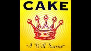 Cake  -  I will survive (Lyrics)