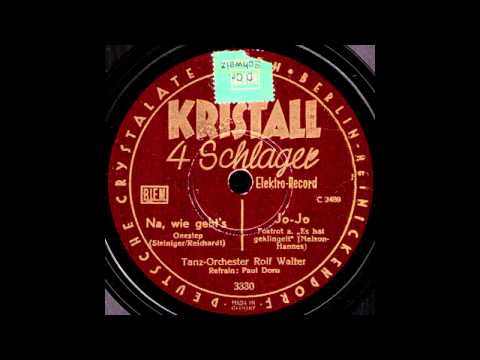 Na, wie geht's / Jo-Jo / Rolf Walter & Orchester, Gesang: Paul Dorn