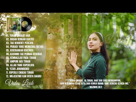 Tuhan Engkau Baik - Lagu Rohani Terbaru 2024 (Album Rohani Lirik Vol.8)