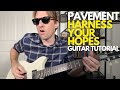Harness Your Hopes By Pavement Guitar Tutorial Guitar Lessons With Stuart