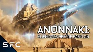 Anunnaki: Alien Gods Before Babylon | Full Documentary 2026