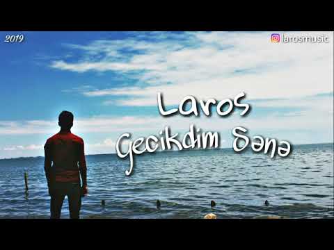 Laros gecikdim sene