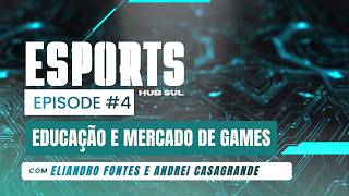 Episódio 4: Educação e Mercado de Games